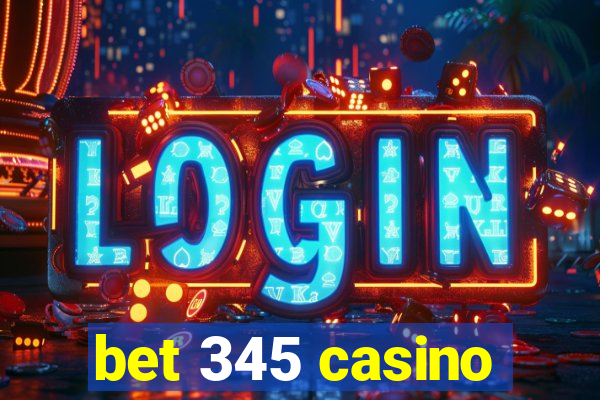bet 345 casino